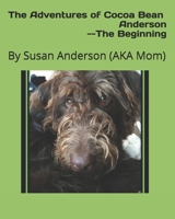 The Adventures of Cocoa Bean Anderson --The Beginning B08DV7KWTX Book Cover