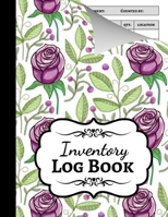 Inventory Log Book: Ledger / Keeper / Accounting / Tracking Sheets / Record / Tracking Book / Organizer 1692565451 Book Cover