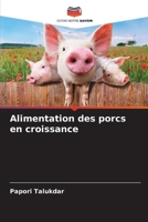 Alimentation des porcs en croissance (French Edition) 6208924928 Book Cover