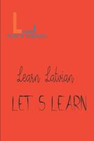 Let's Learn _ Learn Latvian 1520112246 Book Cover