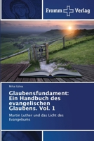 Glaubensfundament: Ein Handbuch des evangelischen Glaubens. Vol. 1 6138377915 Book Cover