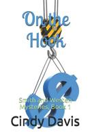On the Hook: Smith and Westen Mysteries, Book 1 1718077203 Book Cover
