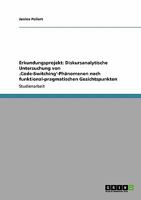 Erkundungsprojekt: Diskursanalytische Untersuchung von 'Code-Switching'-Ph�nomenen nach funktional-pragmatischen Gesichtspunkten 3640164261 Book Cover