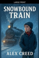 Snowbound Train B0FTR1S5VK Book Cover