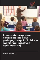 Znaczenie programu nauczania studiów pedagogicznych (B.Ed.) w codziennej praktyce dydaktycznej (Polish Edition) 6209727271 Book Cover