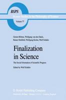 Finalization in Science: The Social Orientation of Scientific Progress 9027715491 Book Cover