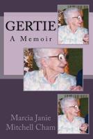 Gertie: A Memoir 1500117900 Book Cover