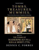 Tombs. Treasures. Mummies. Book Two: The Tomb of Maiherpri (Kv36) & Tomb of Kha & Merit (Tt8) 1512371955 Book Cover