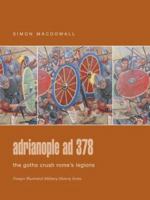 Adrianople AD 378: The Goths crush Rome's legions (Campaign) 1841761478 Book Cover