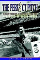 The Perfect Pitch: The Biography of Roger Owens, the Famous Peanut Man at Dodger Stadium 1932560297 Book Cover