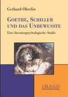 Goethe, Schiller Und Das Unbewusste 3898065723 Book Cover