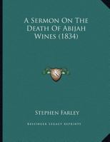 A Sermon On The Death Of Abijah Wines 1166906086 Book Cover