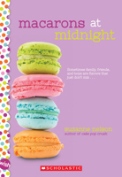 Macarons at Midnight: A Wish Novel 054588425X Book Cover