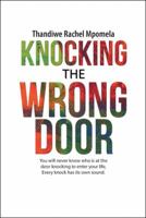 Knocking the Wrong Door 1512768952 Book Cover