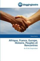 Afrique, France, Europe, Histoire, Peuples et Rencontres 3841773583 Book Cover