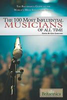 The 100 Most Influential Musicians of All Time 1615300066 Book Cover