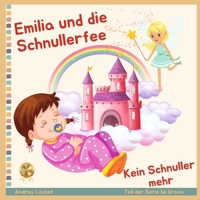 Emilia und die Schnullerfee: Emilia gibt ihren Schnuller auf B0C9S8P1GT Book Cover