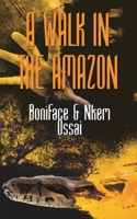 A Walk In The Amazon 1530849829 Book Cover