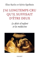 J AI Longtemps Cru Qu Il Suffisait Detre Deux 2246813328 Book Cover