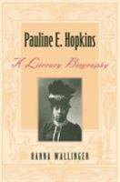 Pauline E. Hopkins: A Literary Biography 0820343455 Book Cover