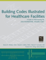 Building Codes Illustrated for Elementary and Secondary Schools: A Guide to Understanding the 2006 International Building Code (Building Codes Illustrated) 0470048484 Book Cover