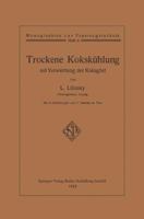 Trockene Kokskuhlung Mit Verwertung Der Koksglut 366233433X Book Cover