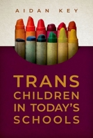 Trans Children in Today's Schools 0190886544 Book Cover