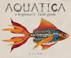 Aquatica: A Beginner's Field Guide 1760404144 Book Cover