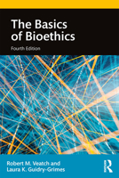 The Basics of Bioethics 0130991619 Book Cover