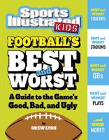 Football's Best and Worst: A Guide to the Game's Good, Bad, and Ugly 1543506143 Book Cover