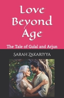 Love Beyond Age: The Tale of Gulal and Arjun B0CQRRMV6B Book Cover