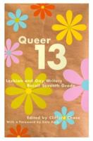 Queer 13: Lesbian And Gay Writers Recall Seventh Grade 0688158110 Book Cover