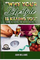 Why Your Lifestyle is Killing You: How to Avoid the Next Covid-19 B0BZTJ2MN6 Book Cover