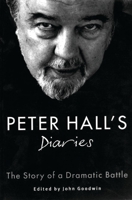 Peter Hall's Diaries: The Story of a Dramatic Battle (Oberon Book) 1840021020 Book Cover