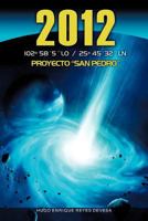 2 0 1 2: 102 585 Lo / 25 4532 Ln Proyecto San Pedro 1463322704 Book Cover