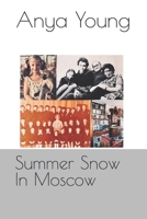 Summer Snow In Moscow B0FMJV58MX Book Cover