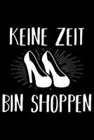 Keine Zeit Bin Shoppen: Jahreskalender f�r das Jahr 2020 Din-A5 Format Jahresplaner 1659277825 Book Cover