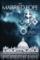 The Married Pope 1477521550 Book Cover