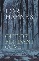 Out of Pendant Cove 1483590917 Book Cover