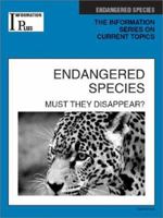 Endangered Species: Must they Disappear? (Information Plus Reference Series) 1573020753 Book Cover