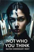 Not Who You Think B0FKGVJ76V Book Cover