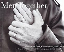 Men Together: Portraits of Love, Commitment, and Life 0762400625 Book Cover