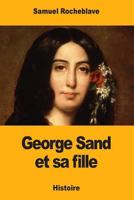 George Sand Et Sa Fille 172473878X Book Cover