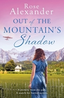 Out of the Mountain's Shadow: An emotional World War Two historical novel 1800323107 Book Cover