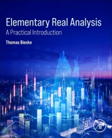 Elementary Real Analysis: A Practical Introduction 0443367477 Book Cover