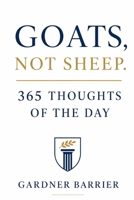 Goats, Not Sheep: 365 Days for Courageous Living B0GPN7MF9J Book Cover