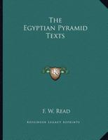 The Egyptian Pyramid Texts 1163051810 Book Cover