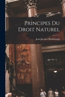 Principes Du Droit Naturel B0BR63LH7C Book Cover