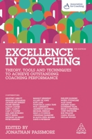 Excellence in Coaching: Theory, Tools and Techniques to Achieve Outstanding Coaching Performance 1789665477 Book Cover