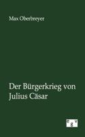 Der B Rgerkrieg Von Julius C Sar 386382816X Book Cover